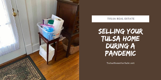 Selling your Tulsa home during a pandemic like COVID-19 requires a few adjustments and added safety measures to keep everyone safe.