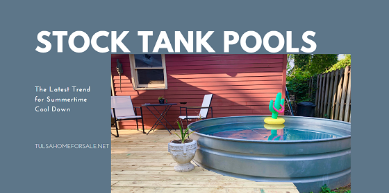 Stock tank pools are the latest trend for summertime cool down at your Tulsa home at just a fraction of the expense of a traditional inground pool.